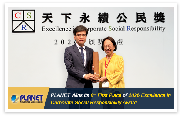 PLANET Wins First in the "2026 Excellence in Corporate Social Responsibility Award" for Mid-sized Enterprises and Ranks in Taiwan's Top 100 for 20 Years Straight